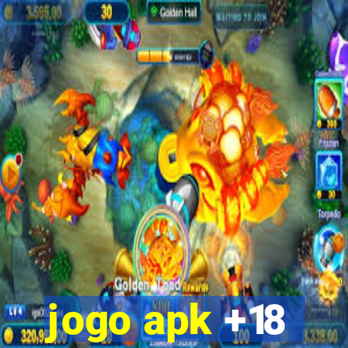 jogo apk +18